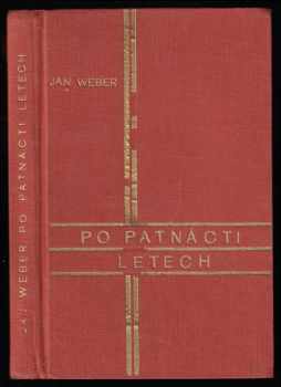 Jan Weber: Po patnácti letech