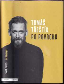 Tomáš Třeštík: Po povrchu