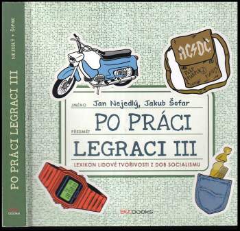 Nejedlý Jan: Po práci legraci III.