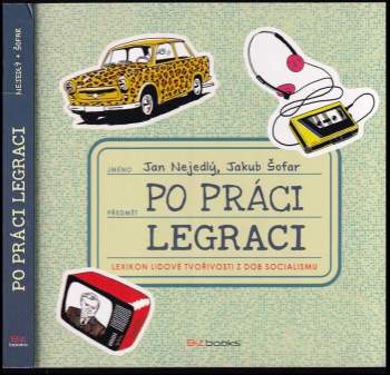 Nejedlý Jan: Po práci legraci