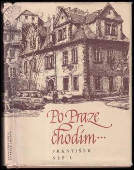 František Nepil: Po Praze chodím