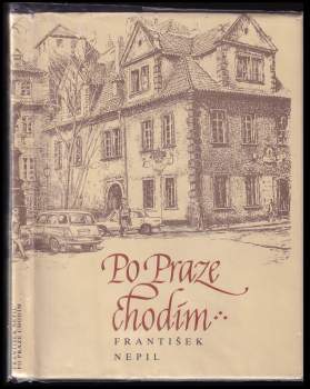 František Nepil: Po Praze chodím