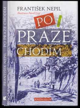 František Nepil: Po Praze chodím