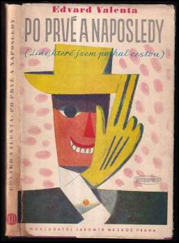 Po prvé a naposledy : (Lidé, které jsem potkal cestou)