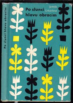 Po slunci hlavu obracím