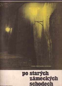 Karel Hašler: Po starých zámeckýxh schodech