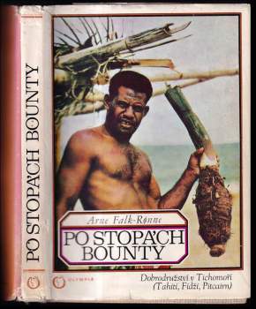 Po stopách Bounty : dobrodružství v Tichomoří (Tahiti, Fidži, Pitcairn)