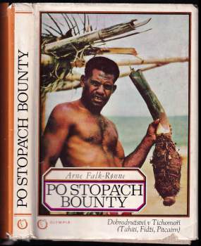 Po stopách Bounty : dobrodružství v Tichomoří (Tahiti, Fidži, Pitcairn)