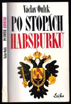 Václav Oulík: Po stopách Habsburků