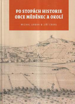 Po stopách historie obce Měděnec a okolí