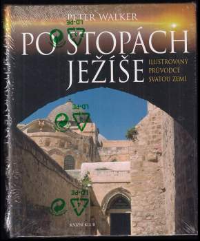 Po stopách Ježíše : ilustrovaný průvodce Svatou zemí