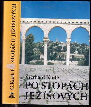 Gerhard Kroll: Po stopách Ježíšových