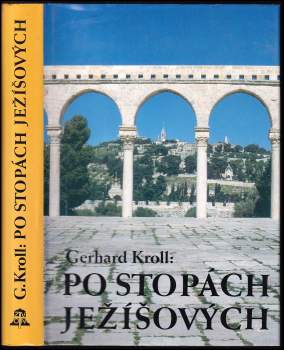 Gerhard Kroll: Po stopách Ježíšových