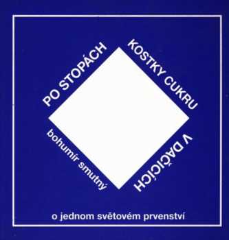 Po stopách kostky cukru v Dačicích
