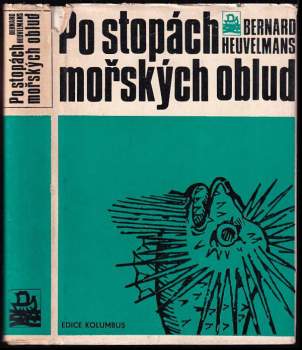 Bernard Heuvelmans: Po stopách mořských oblud