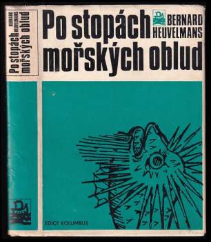 Bernard Heuvelmans: Po stopách mořských oblud