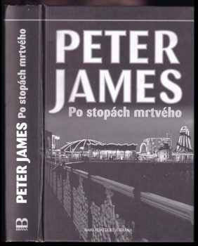 Po stopách mrtvého - Peter James (2009, Brána) - ID: 580251