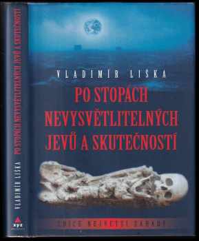 Po stopách nevysvětlitelných jevů a skutečností