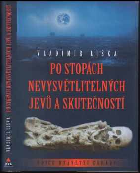 Po stopách nevysvětlitelných jevů a skutečností