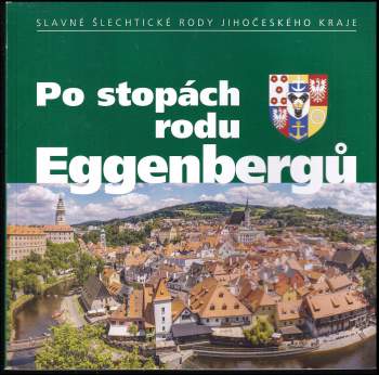 Po stopách rodu Eggenbergů