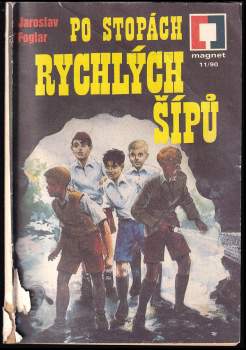 Jaroslav Foglar: Po stopách Rychlých šípů