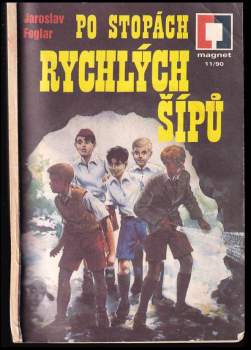 Jaroslav Foglar: Po stopách Rychlých šípů