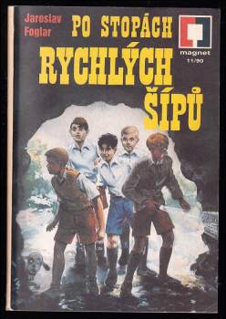 Po stopách Rychlých šípů - Jaroslav Foglar (1990, Magnet-Press) - ID: 824221