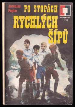 Po stopách Rychlých šípů - Jaroslav Foglar (1990, Magnet-Press) - ID: 719362