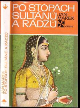 Jan Marek: Po stopách sultánů a rádžů