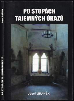 Josef Jiránek: Po stopách tajemných úkazů