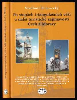 Po stopách triangulačních věží a další turistické zajímavosti Čech a Moravy