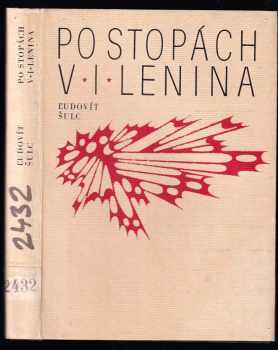 Ľudovít Šulc: Po stopách V. I. Lenina