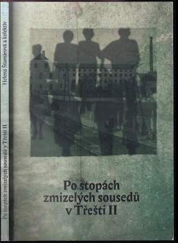 Po stopách zmizelých sousedů v Třešti