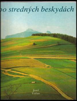 Jozef Vričan: Po strednych Beskydách