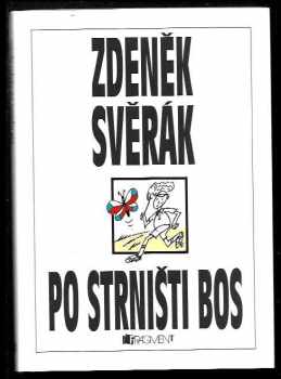 Zdeněk Svěrák: Po strništi bos