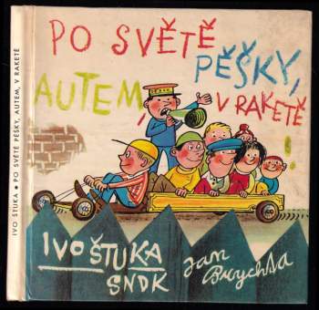 Po světě pěšky, autem, v raketě