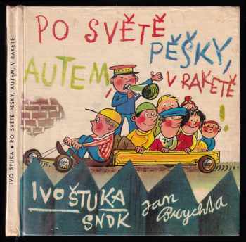 Ivo Štuka: Po světě pěšky, autem, v raketě