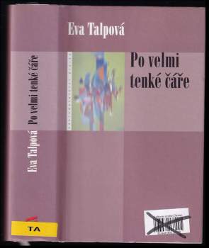 Eva Talpová: Po velmi tenké čáře