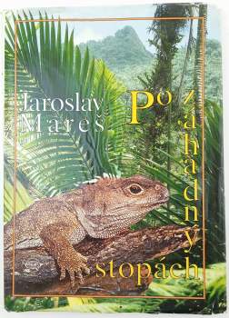 Jaroslav Mareš: Po záhadných stopách