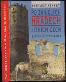 Po zaniklých hradech jižních Čech