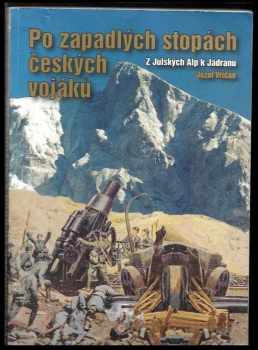 Po zapadlých stopách českých vojáků