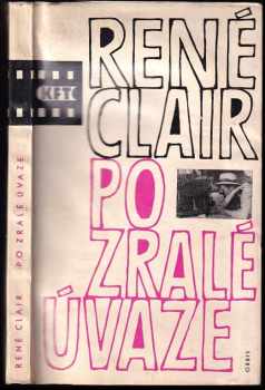 René Clair: Po zralé úvaze