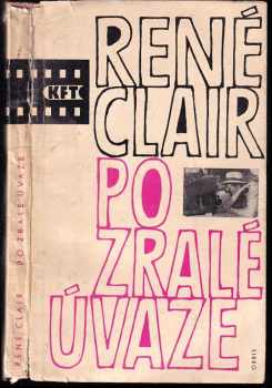 Po zralé úvaze - René Clair (1964, Orbis) - ID: 677373