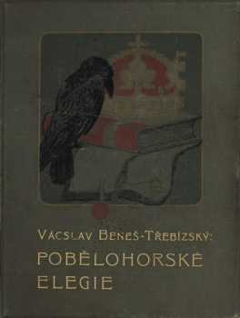 Václav Beneš-Třebízský: Pobělohorské elegie