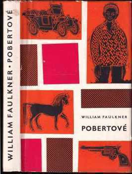Pobertové : reminiscence - William Faulkner (1965, Státní nakladatelství krásné literatury a umění) - ID: 149202