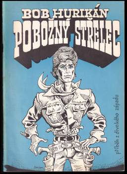 Bob Hurikán: Pobožný střelec