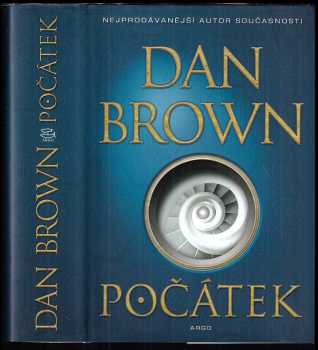 Počátek - Dan Brown (2018, Argo) - ID: 1985392