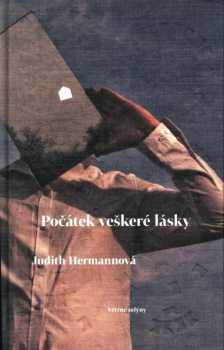 Judith Hermann: Počátek veškeré lásky