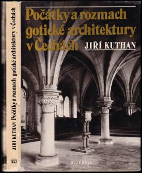 Jiří Kuthan: Počátky a rozmach gotické architektury v Čechách