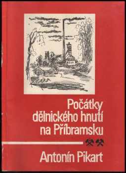 Počátky dělnického hnutí na Příbramsku